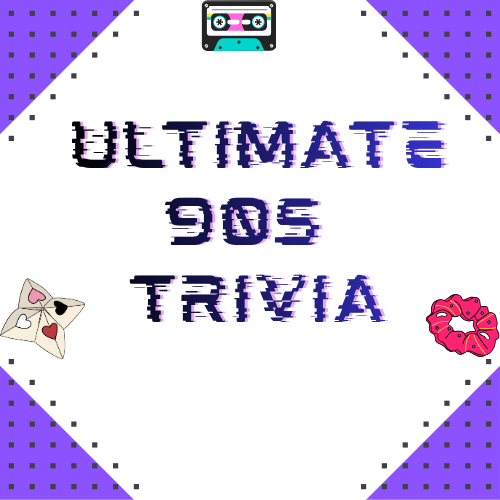 Ultimate 90s Trivia (50 question multiple choice quiz)